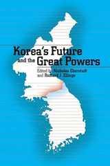Korea's Future and the Great Powers - Nicholas Eberstadt ; Richard J. Ellings - 9780295981291