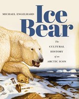 Ice Bear - Michael (Wilderness guide Engelhard - 9780295999227