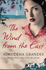 The Wind from the East - Almudena Grandes - 9780297857143