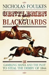 Gentlemen and Blackguards - Nicholas Foulkes - 9780297858553
