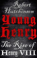 Young Henry - Robert Hutchinson - 9780297859536