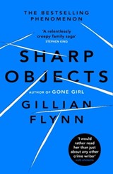 Sharp Objects - Gillian Flynn - 9780297860242
