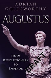 Augustus: from revolutionary to emperor