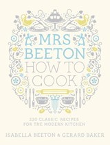 Mrs Beeton How to Cook - Isabella Beeton - 9780297865988