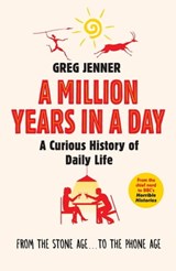 A Million Years in a Day - Greg Jenner - 9780297869795