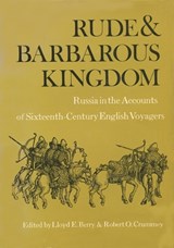 Rude and Barbarous Kingdom - Lloyd E. Berry ; Robert O. Crummey - 9780299047641