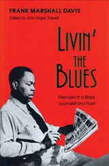 Livin' the Blues - DAVIS,  Frank Marshall ; Tidwell, John Edgar - 9780299135041