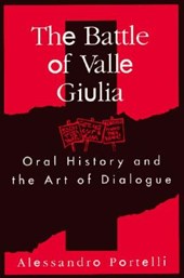 Battle of Valle Giulia: Oral History and the Art of Dialogue