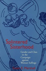 Splintered Sisterhood - MARSHALL,  Susan E. - 9780299154646