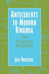 Antecedents to Modern Rwanda - J. Vansina ; Thomas Spear ; David Henige ; Michael Schatzberg - 9780299201203