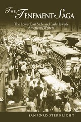The Tenement Saga - Sanford Sternlicht - 9780299204846