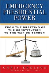 Emergency Presidential Power - Chris Edelson - 9780299295301