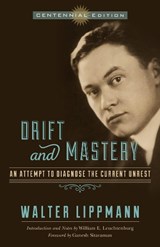 Drift and Mastery - Walter Lippmann - 9780299304843
