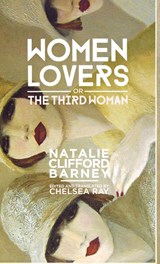 Women Lovers; or, the Third Woman - Natalie Clifford Barney - 9780299306908