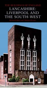 Lancashire: Liverpool and the South-West - Richard Pollard ; Nikolaus Pevsner - 9780300109108