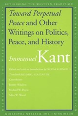 Toward Perpetual Peace and Other Writings on Politics, Peace, and History - Immanuel Kant - 9780300110708