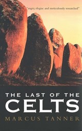 The Last of the Celts - TANNER,  Marcus - 9780300115352
