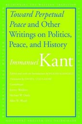 Toward Perpetual Peace and Other Writings on Politics, Peace and History