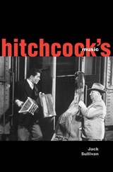 Hitchcock's Music - Jack Sullivan - 9780300134667