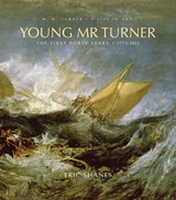 Young Mr. Turner - Eric Shanes - 9780300140651