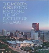 The Modern Wing - Paul Goldberger ; James Cuno ; Joseph Rosa - 9780300141122