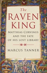 The Raven King - Marcus Tanner - 9780300158281