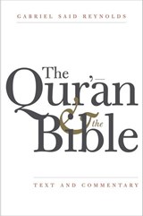 The Qur'an and the Bible - Gabriel Said Reynolds - 9780300181326