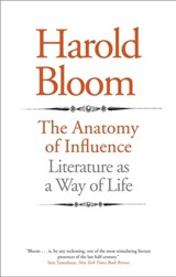 The Anatomy of Influence - Harold Bloom - 9780300181449