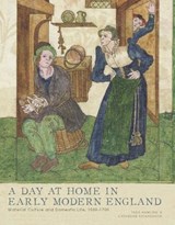 A Day at Home in Early Modern England - TARA HAMLING ; CATHERINE,  PhD Richardson - 9780300195019