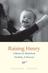 Raising Henry - Rachel Adams - 9780300198911
