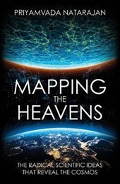 Natarajan, P: Mapping the Heavens - The Radical Scientific I
