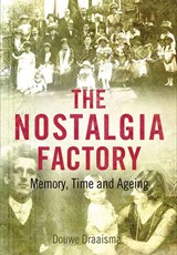 The Nostalgia Factory - Douwe Draaisma - 9780300205398