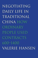 Negotiating Daily Life in Traditional China - Valerie Hansen - 9780300209112