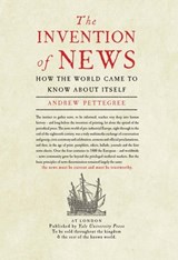 The Invention of News | Andrew Pettegree | 