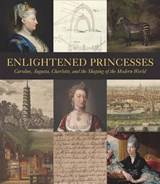 Enlightened Princesses - MARSCHNER,  Joanna ; Bindman, David ; Ford, Lisa L. - 9780300217100