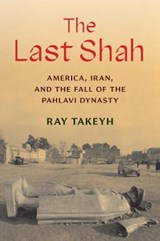 The Last Shah - TAKEYH,  Ray - 9780300217797