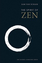 The Spirit of Zen - Sam van Schaik - 9780300221459