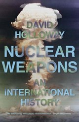 Nuclear Weapons - David Holloway - 9780300229448