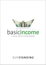 Basic Income: A Guide for the Open-Minded - Guy Standing - 9780300230840