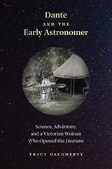 Dante and the Early Astronomer - Tracy Daugherty - 9780300239898