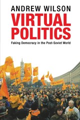 Virtual Politics - Andrew Wilson - 9780300244199