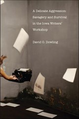 A Delicate Aggression - David O. Dowling - 9780300245004