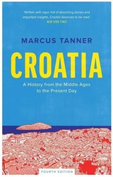 Croatia - Marcus Tanner - 9780300246575