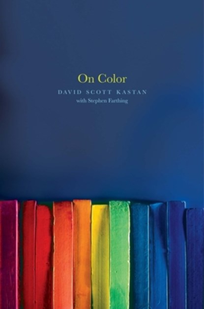On Color, David Kastan&, Stephen Farthing - Paperback - 9780300248463