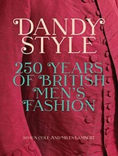 Dandy style   250 years of british men`s fashion