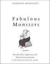 Fabulous Monsters | Alberto Manguel | 