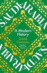 Saudi Arabia - David Commins - 9780300258059