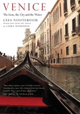 Venice: The Lion, the City and the Water - Cees Nooteboom - 9780300264609