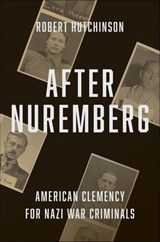 After Nuremberg - Robert Hutchinson - 9780300268706