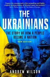 The ukrainians: unexpected nation (5th edition)